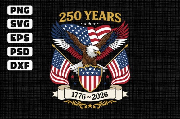 250 Years Eagle Patriotic Design: Graphics & T-Shirt Designs