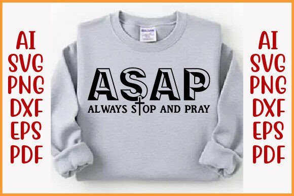 Asap Always Stop and Pray PNG Design: Graphics for T-Shirt Designs