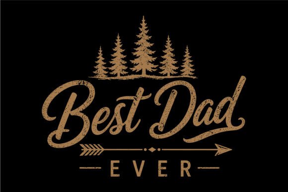 Best Dad Ever Rustic SVG Graphics for T-Shirt Designs