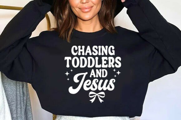 Chasing Jesus and Toddlers Graphics for T-Shirt Designs