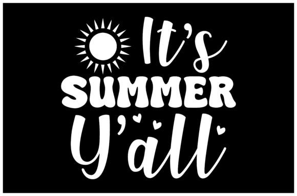It's Summer Y'all SVG: Graphics for T-Shirt Designs