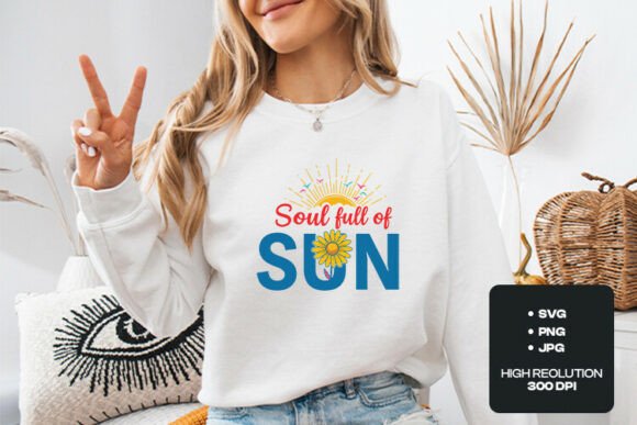 Soul Full of Sun Summer SVG: Graphics & T-Shirt Designs